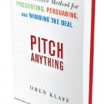 Pitch Anything: An Innovative Method for Presenting, Persuading, and Winning the Deal